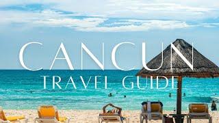 CANCUN | 2023 TRAVEL GUIDE