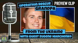 Rescuing Grandpa From the Ukraine | Insurance Sucks Podcast Clip