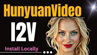 HunyuanVideo I2V - Image to Video AI Model - Install and Generate Videos Locally