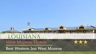 Best Western Inn West Monroe - West Monroe Hotels, Louisiana