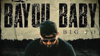 BIG PO - BAYOU BABY  [ OFFICIAL MUSIC VIDEO ]