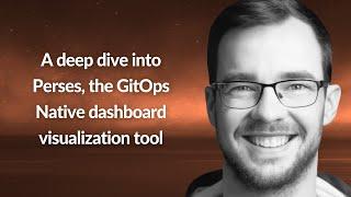 Perses, the GitOps Native dashboard visualization tool | Erwin de Keijzer | Conf42 Kube Native 2024