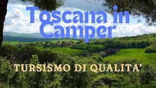 Toscana in camper -  Posti favolosi, ma l’accoglienza? TOSCANA PUOI FARE DI PIU'