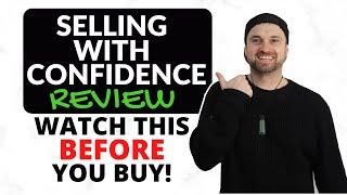 Selling With Confidence Review SWC  Watch BEFORE You Join!