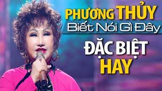 Giọng Ca Lạ Đặc Biệt PHƯƠNG THỦY, Tái Xuất Với Bài Hát | Biết Nói Gì Đây, HAY KHÔNG TẢ NỖI.