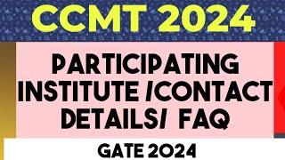 CCMT 2024 participating institutes and contact details and FAQ questions|gate 2024