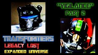 Transformers Legacy Lost Expanded Universe:  Vigilance Part 2 [Stop Motion]