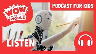 Art Made By AI?!  | PODCAST FOR KIDS  | Wow in the World FULL EPISODE