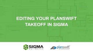 How to edit your Planswift takeoff in Sigma