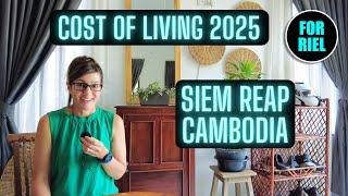 Cost of Living Siem Reap, Cambodia 2025! Live well on $930 US a month! Retire on $395 US! #ForRiel