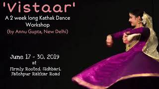 Participants Speak l Kathak - Vistaar Dance Workshop l Annu Gupta l