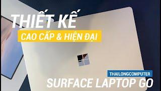 SIÊU PHẨM CỦA MICROSOFT - SURFACE LAPTOP GO | THÁI LONG COMPUTER