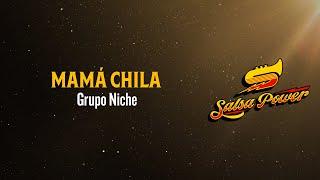 Mamá Chila, Grupo Niche - Video Letra - Salsa Power