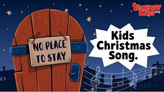 No Place to Stay - A Christmas Bible Song for Kids with lyrics - Nativity sing-along