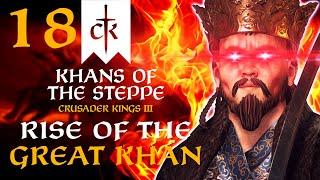 DESTROYER OF EMPIRES! Crusader Kings 3 Khans of the Steppe Campaign #18