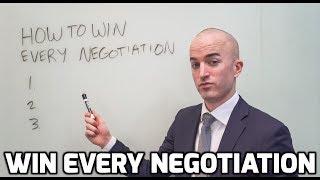 How to Win Every Negotiation