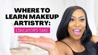 WHERE TO LEARN MAKEUP ARTISTRY: EDUCATOR'S TAKE