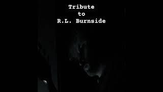 Tribute to R.L. Burnside the famous Hill Country Blues Musician