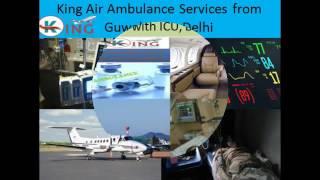 King Air Ambulance Services in Delhi with Doctors Facilities