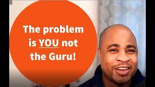 The Problem Is Always YOU, Not the Strategy or the Guru (new 30-day challenge)