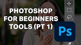 Photoshop for Beginners 2024 - Lesson 2 - Tools