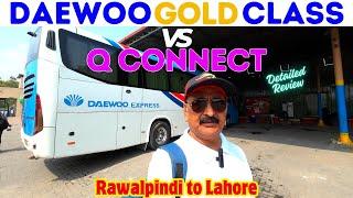 Daewoo Gold Class vs Q Connect | Detailed Review | Rawalpindi to Lahore