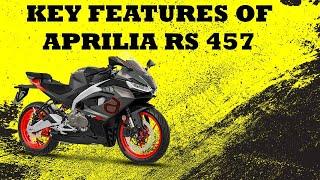 APRILIA RS 457 KEY FEATURES