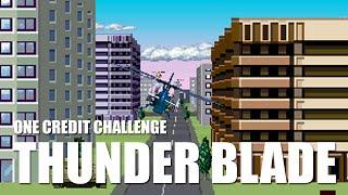One Credit Challenge, Thunder Blade (1987) - Arcade