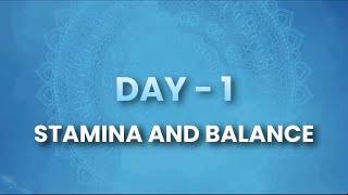 Day 1 - Stamina & Balance