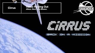 Cirrus - Times Running Out