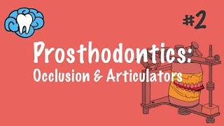 Prosthodontics | Occlusion & Articulators | INBDE, ADAT