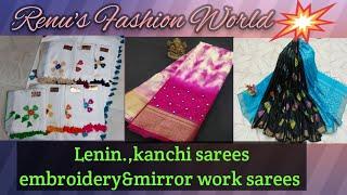 Lenin & kanchi cloth., embroidery &printed &mirror work sarees...