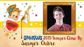 Sawyer Oubre: Smirkus 2015 Trouper Close-Up