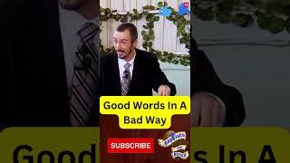 Good Words In A Bad Way