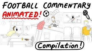 Crazy Football Commentary, Animated! COMPILATION (Parts 1-5)