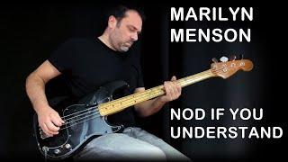 Marilyn Manson - Nod If You Understand - Bass Cover