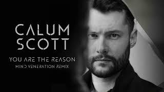 Calum Scott - You Are The Reason (Mind Veneration Remix)