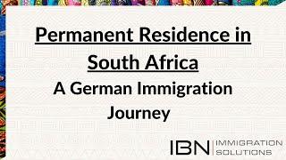 Permanent Residence in South Africa - A German Immigration Journey