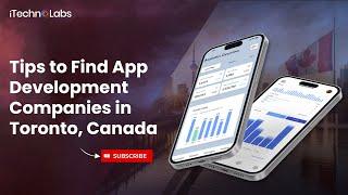 Tips to Find App Development Company in Toronto, Canada | iTechnolabs