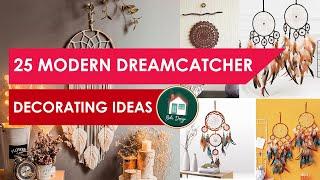 25 Attractive Dream catcher Design Ideas For Your Home