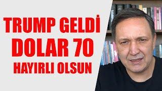 TRUMP GELDİ... DOLAR 70 HAYIRLI OLSUN ....