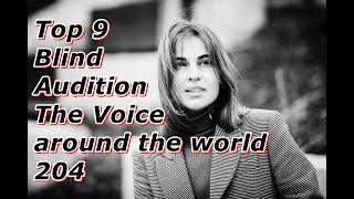 Top 9 Blind Audition (The Voice around the world 204)