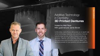 Race Academy Webinar: Additive Technology - 3D Printed Dentures