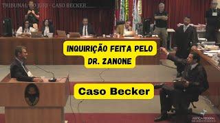 Caso Becker: Inquirição feita pelo Dr. Zanone