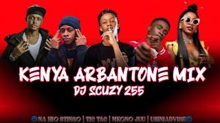 KENYAN STREET ARBANTONE VOL 2 MIX 2024  WITH DJ SCUZY 255 [[Maintain Ivo Ivo_Hio ndio stingo_]] DECE