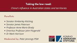 ASPI Webinar - Taking the low road: China’s influence in Australian states and territories