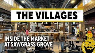 A Look Inside the Brand New Market at Sawgrass Grove in The Villages