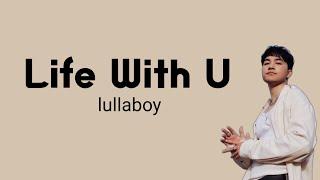 Life With U - lullaboy | Lyrics / Lirik