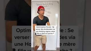 Optimisation fiscale pour réinvestir des dividendes grâce au régime mère-fille d’une holding ?