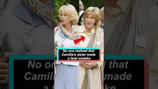 No one realized that Camilla's sister made a fatal mistake. #celebrity #royal #princewilliam